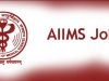 सभी AIIMS में केंद्र सरकार कर सकती है नियुक्तियां! बनाई गई है हाईलेवल कमेटी